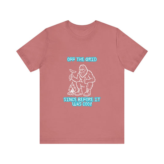 Off The Grid Tee — "Since Before It Was Cool" Retro Graphic Sasquatch T-Shirt