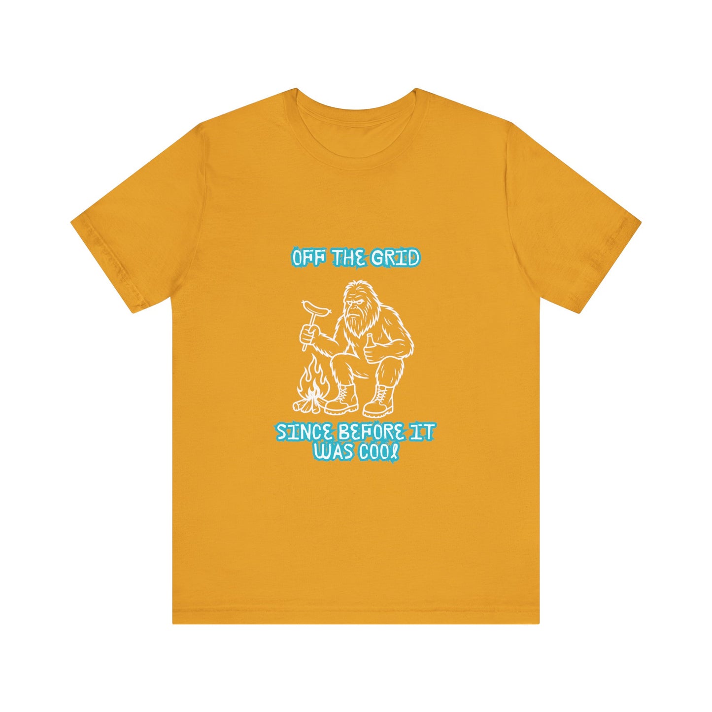 Off The Grid Tee — "Since Before It Was Cool" Retro Graphic Sasquatch T-Shirt