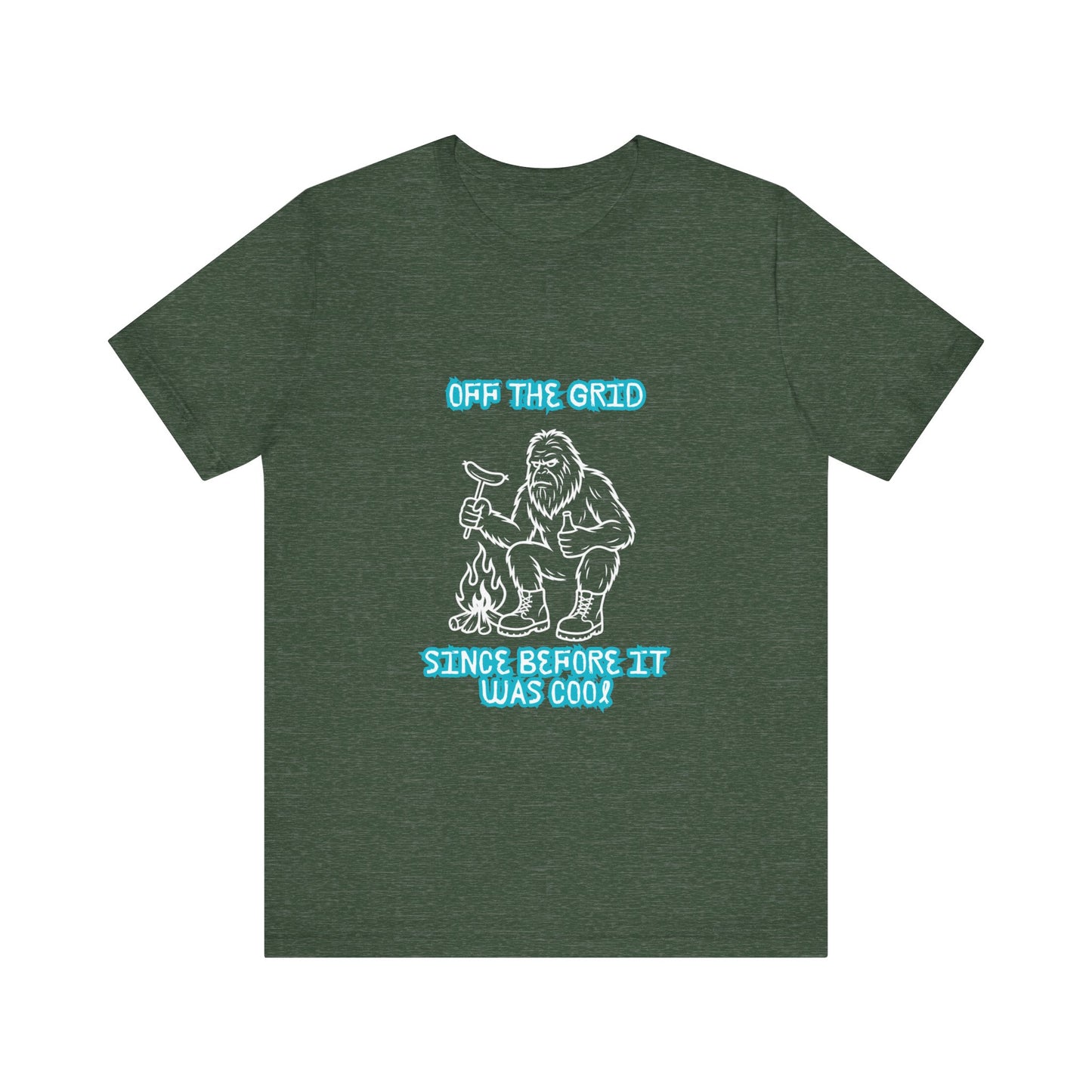 Off The Grid Tee — "Since Before It Was Cool" Retro Graphic Sasquatch T-Shirt