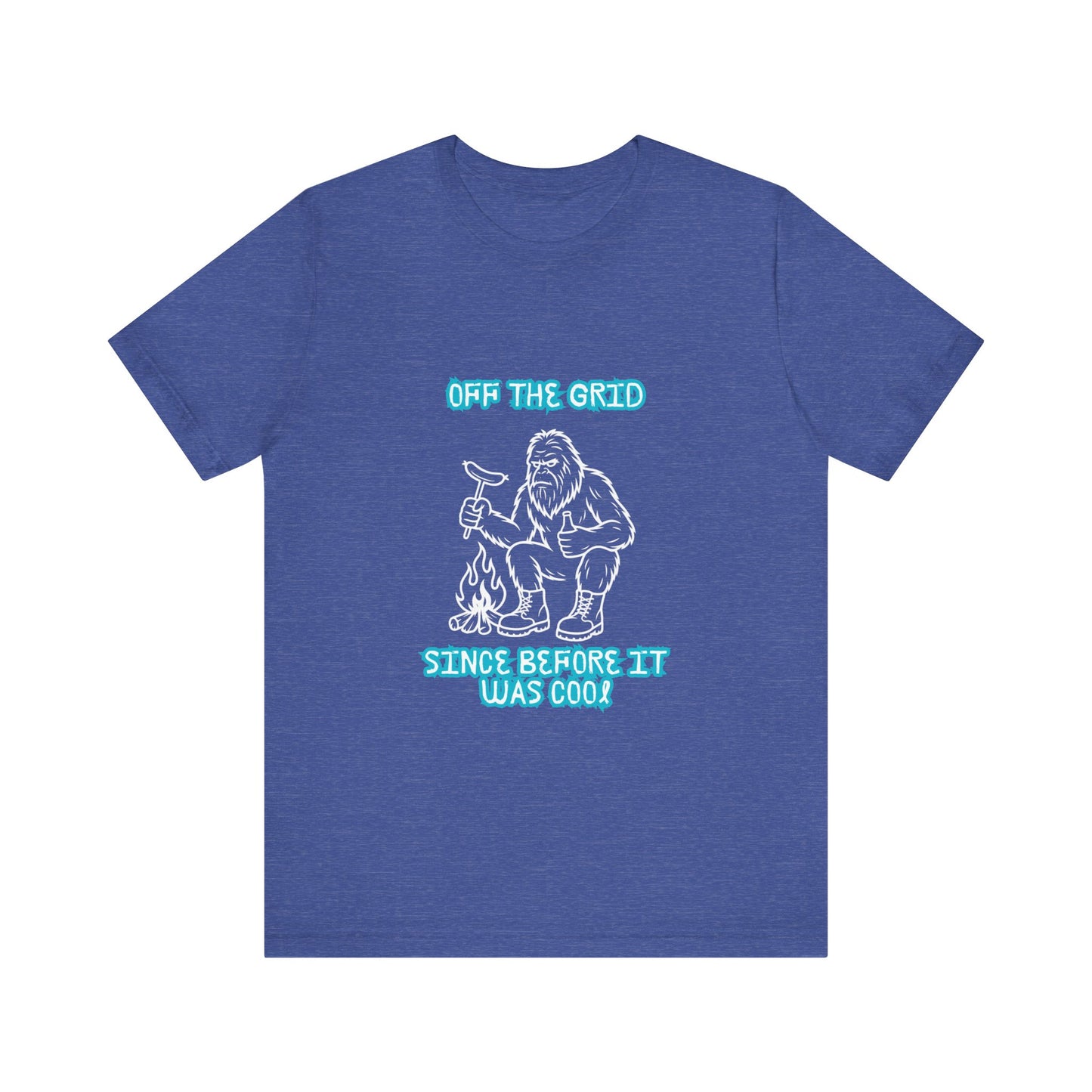 Off The Grid Tee — "Since Before It Was Cool" Retro Graphic Sasquatch T-Shirt