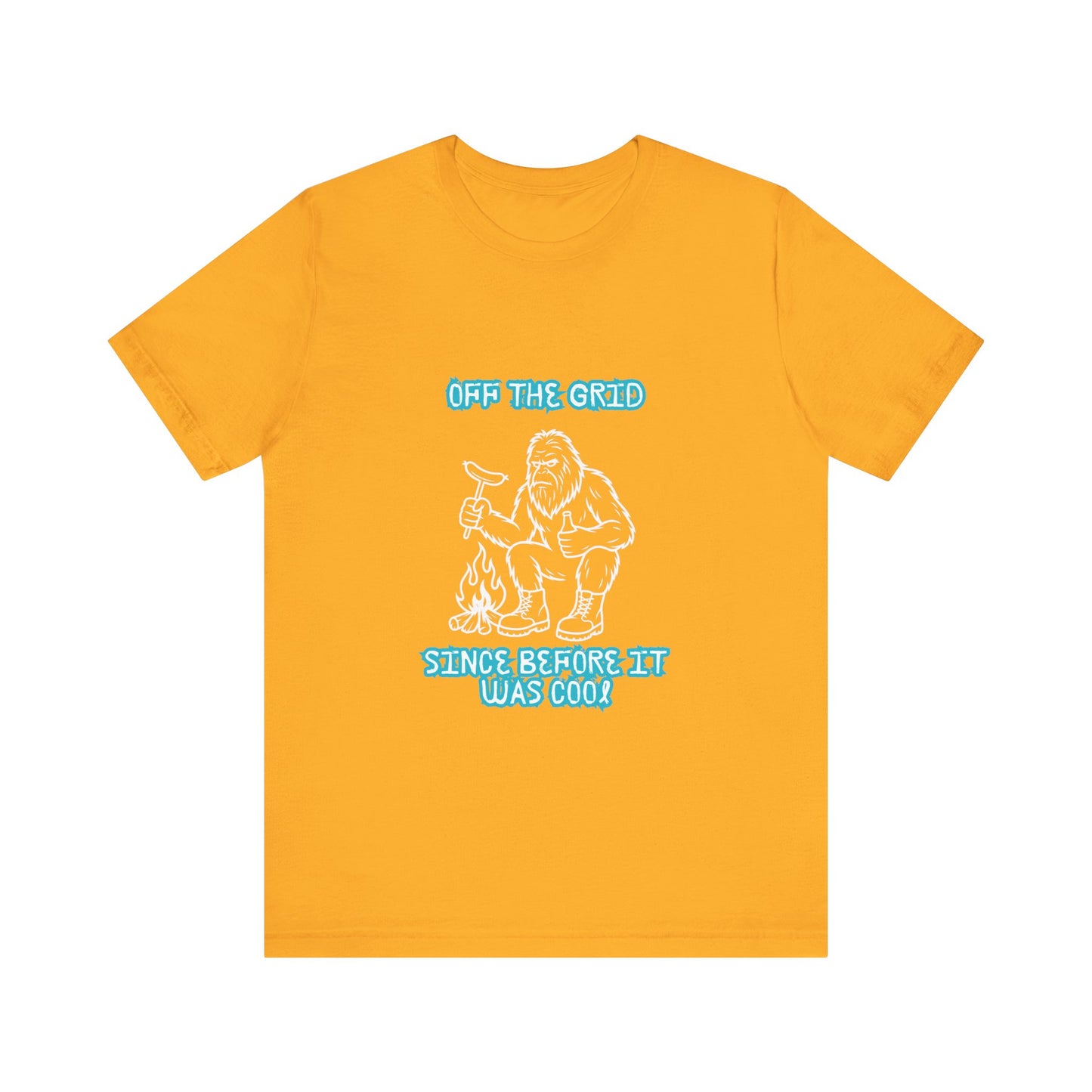 Off The Grid Tee — "Since Before It Was Cool" Retro Graphic Sasquatch T-Shirt