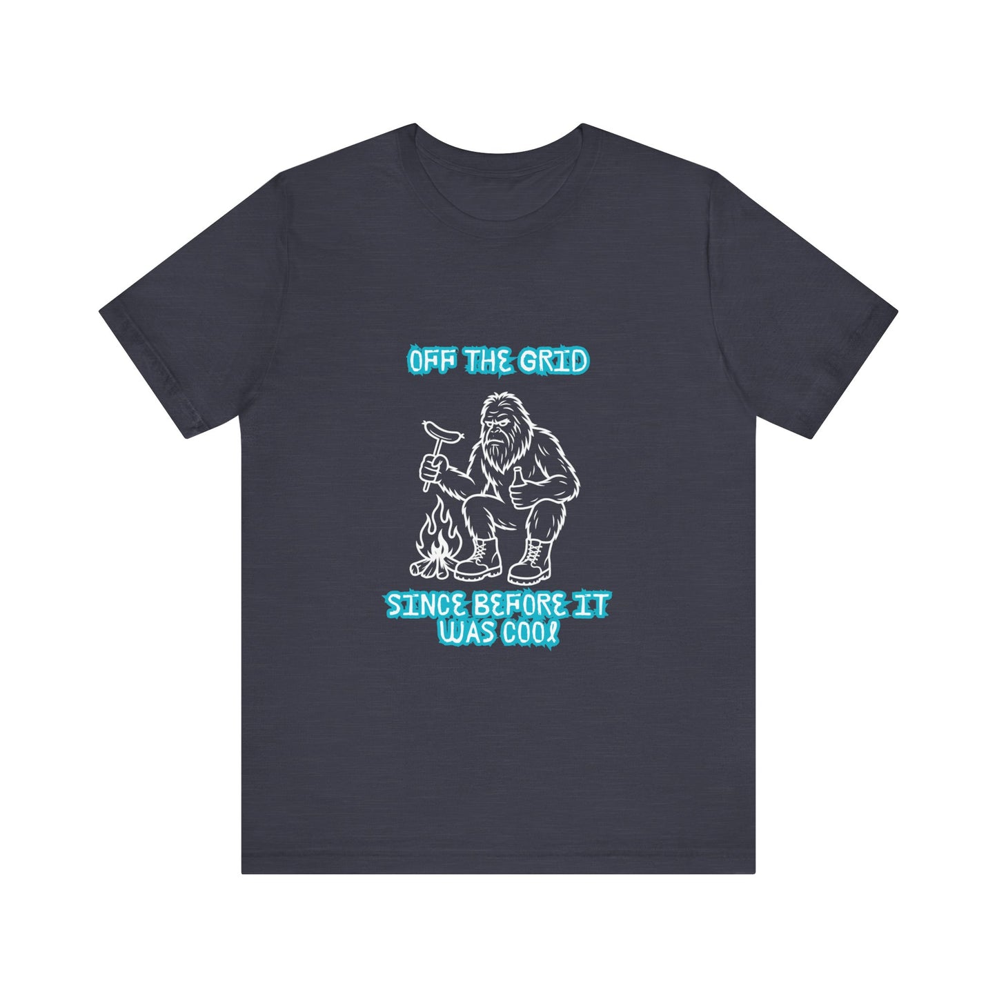 Off The Grid Tee — "Since Before It Was Cool" Retro Graphic Sasquatch T-Shirt