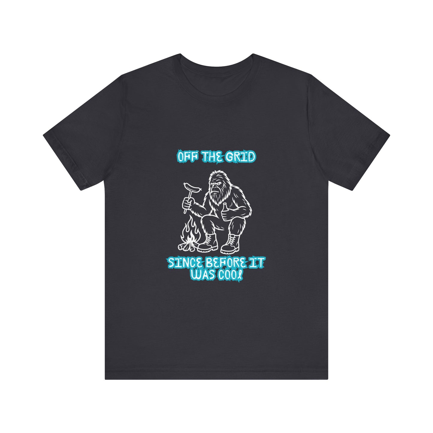 Off The Grid Tee — "Since Before It Was Cool" Retro Graphic Sasquatch T-Shirt