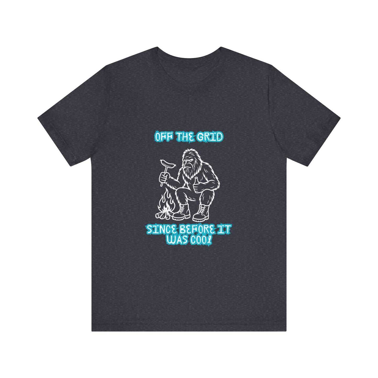 Off The Grid Tee — "Since Before It Was Cool" Retro Graphic Sasquatch T-Shirt