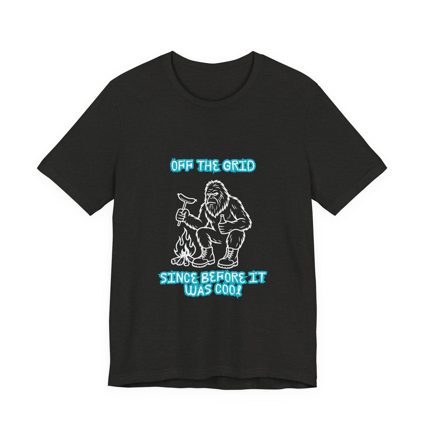 Off The Grid Tee — "Since Before It Was Cool" Retro Graphic Sasquatch T-Shirt