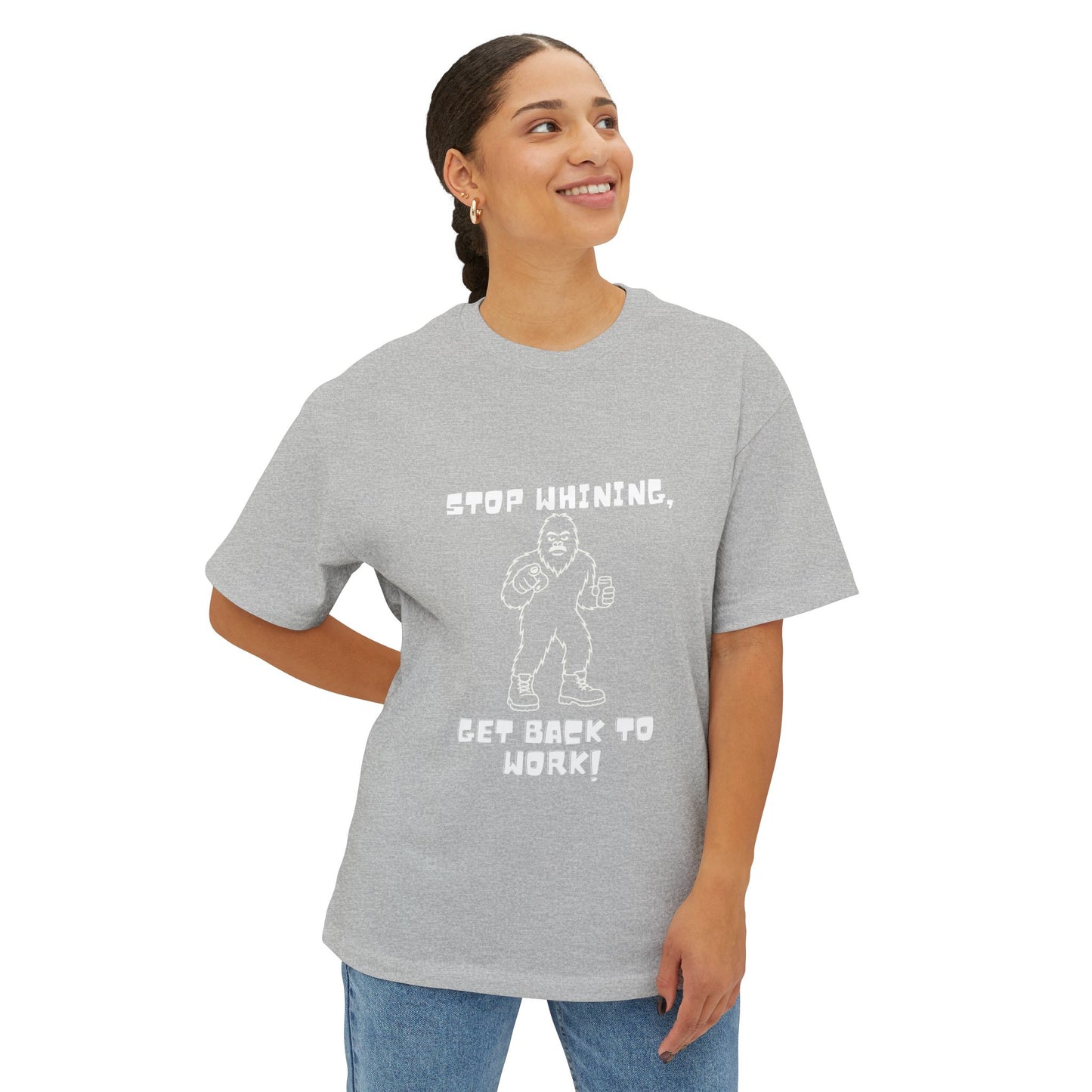 Sasquatch Motivation Tee – “Stop Whining, Get Back to Work!” Funny Bigfoot T-Shirt